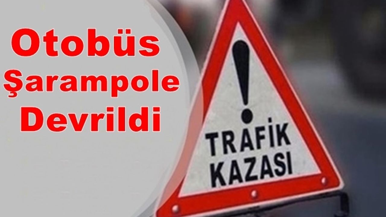 Yolcu otobüsü devrildi ! Çok sayıda yaralı var..
