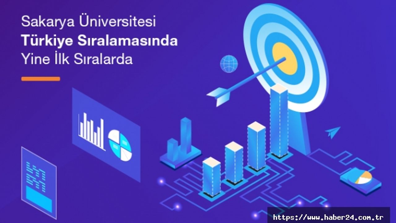 Sakarya Üniversitesi Türkiye Sıralamasında Yine İlk Sıralarda