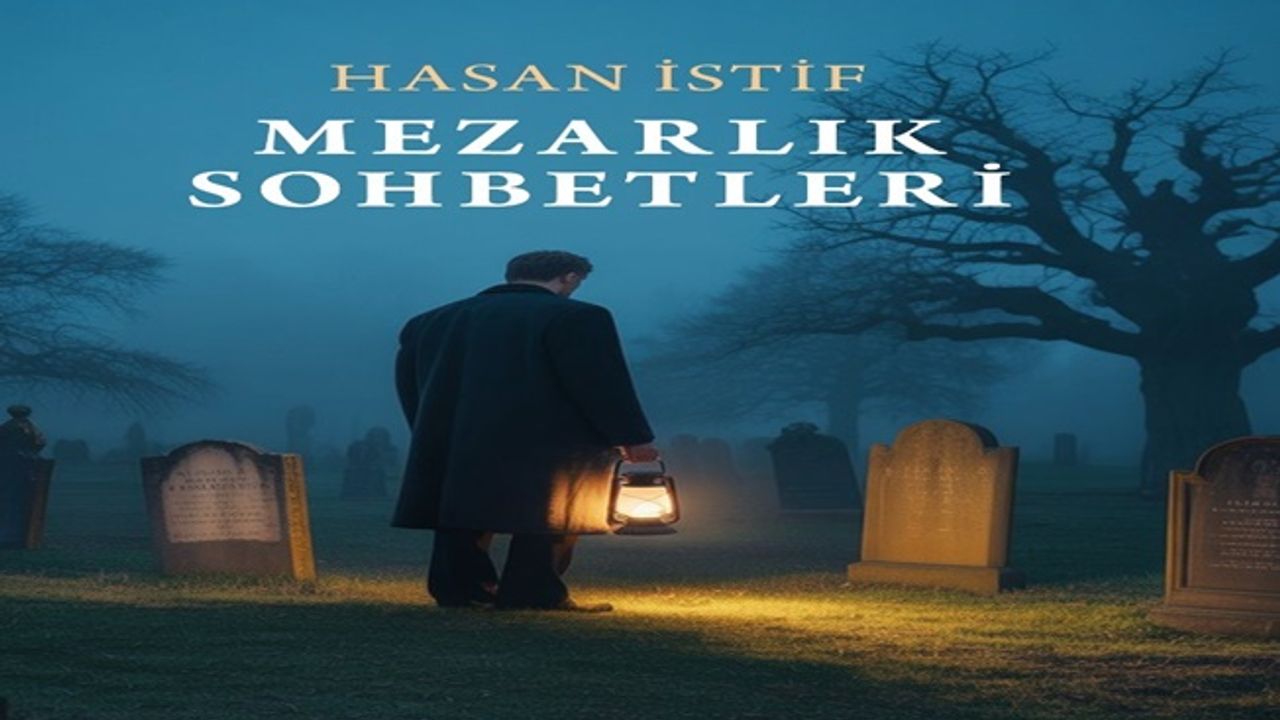 Hayatın Sessiz Gerçeğiyle Yüzleşme: “Mezarlık Sohbetleri” Raflarda!