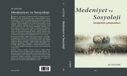 İmajlar Üzerinden Medeniyeti Okumak: Prof. Dr. Ali Öztürk’ün Eseri 3. Baskıda