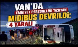 Van’da Emniyet Mensuplarını Taşıyan Midibüs Devrildi: 4 Yaralı