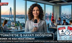 Türkiye’de İş Hayatında Yeni Dönem: Esnek Çalışma ve Dört Günlük Mesai Modeli İncelemede