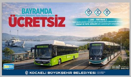 Kocaeli'de  Ramazan Bayramı’nda toplu ulaşım ücretsiz