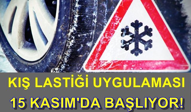 Kış lastiği zorunluluğu  15 Kasım'da başlıyor!