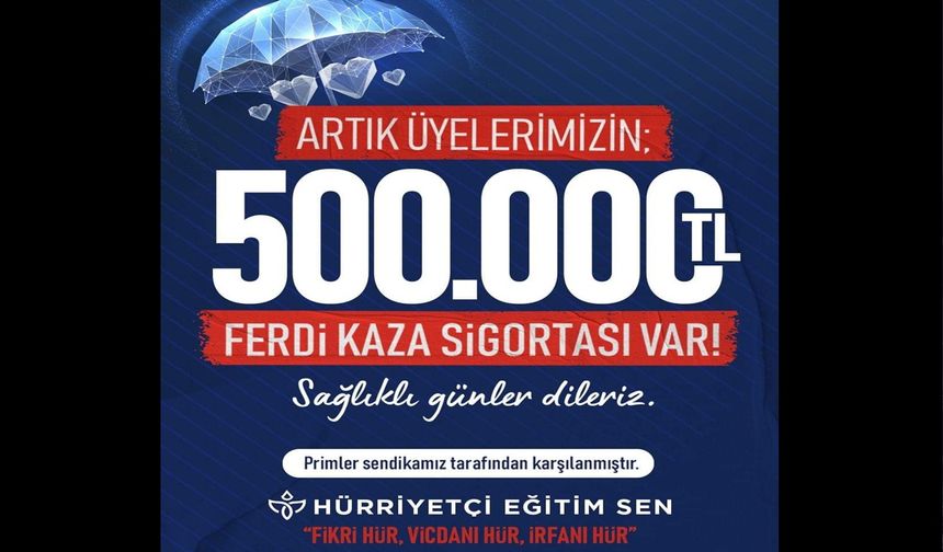 Hürriyetçi Eğitim Sen Kocaeli’den Üyelerine 500 Bin TL’lik Güvence