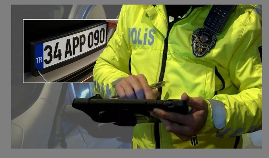 EGM’den APP plaka uyarısı: Cezası 140 bin TL’ye kadar çıkıyor