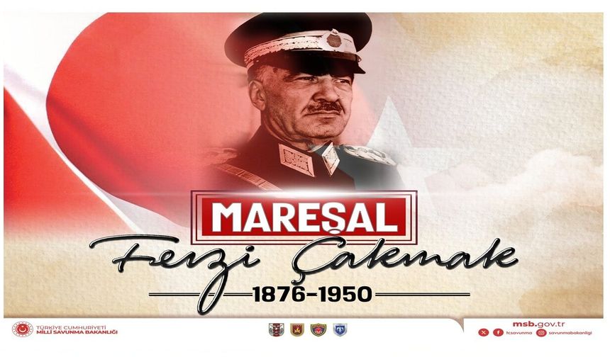 MSB’den Mareşal Fevzi Çakmak’ın Vefat Yıl Dönümü Mesajı