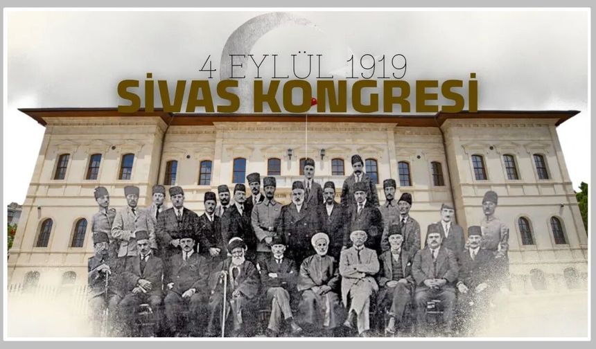 Sivas Kongresi 107 yaşında