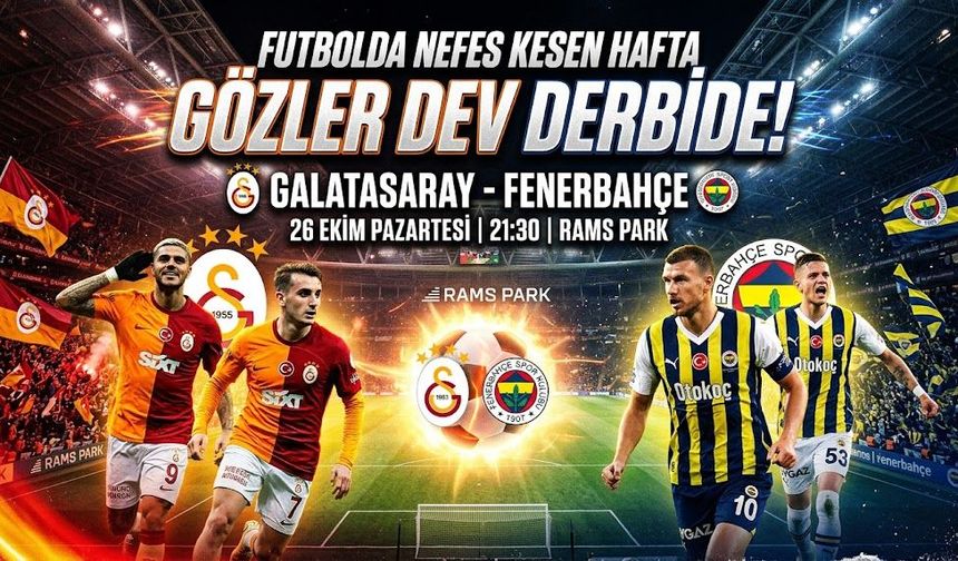 RAMS Park'ta Dev Randevu: Galatasaray-Fenerbahçe Derbisi Ne Zaman Oynanacak?